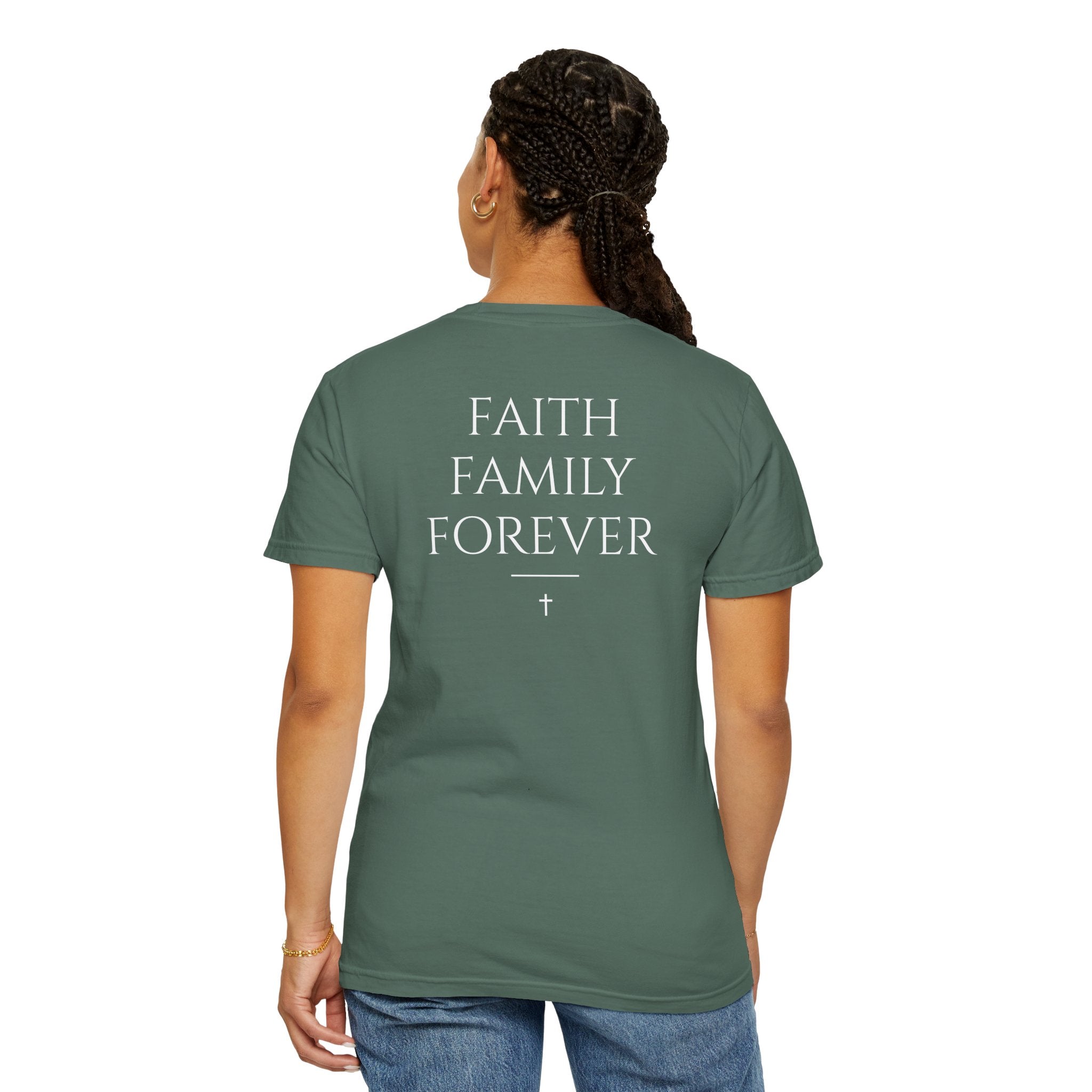 Faith Family Forever T‑Shirt — Atoned Apparel Garment‑Dyed Tee