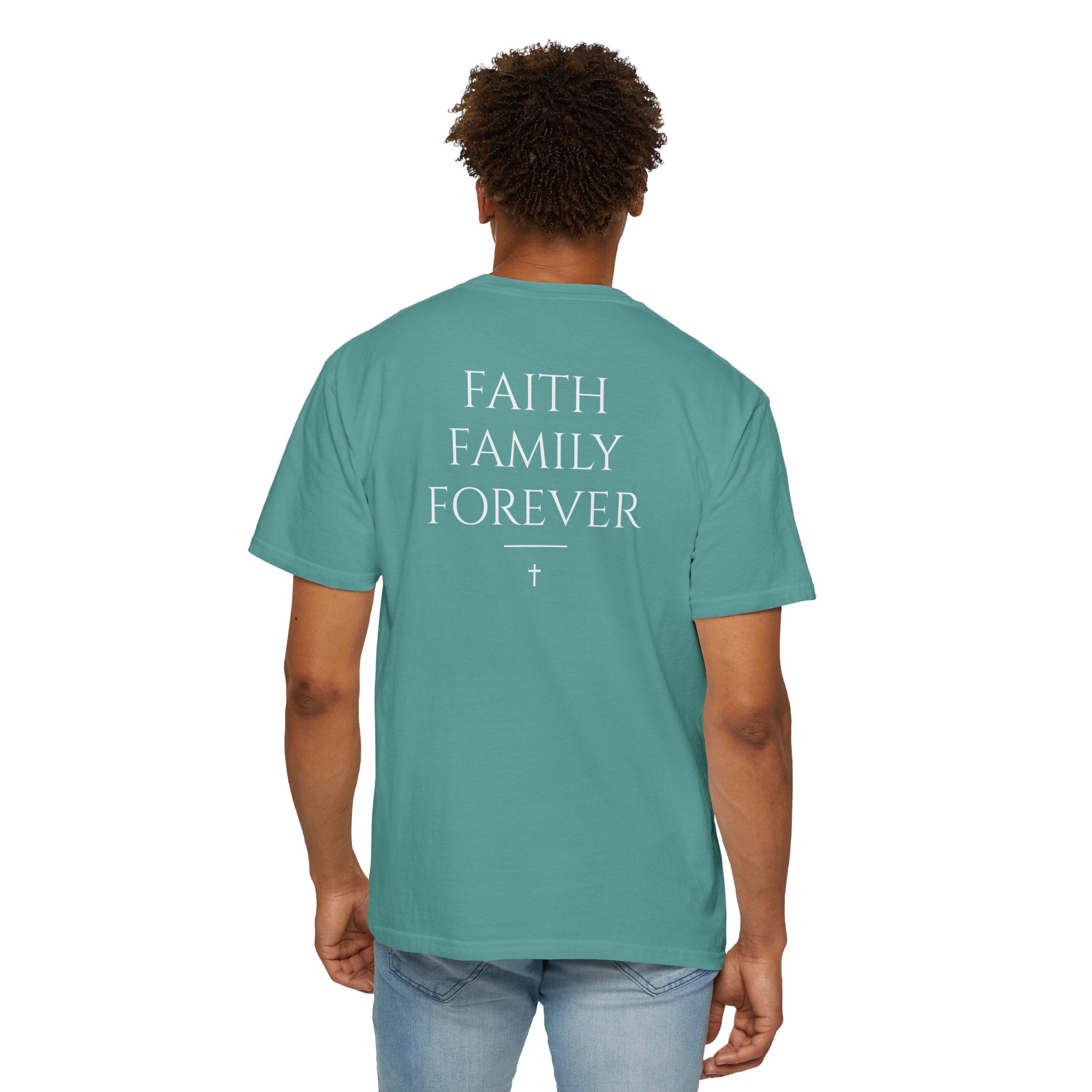 Faith Family Forever T‑Shirt — Atoned Apparel Garment‑Dyed Tee