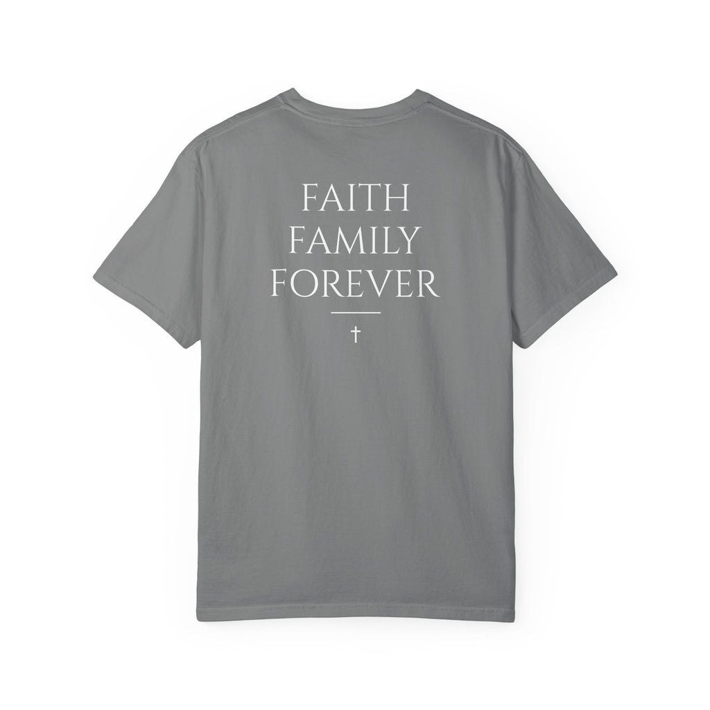 Faith Family Forever T‑Shirt — Atoned Apparel Garment‑Dyed Tee