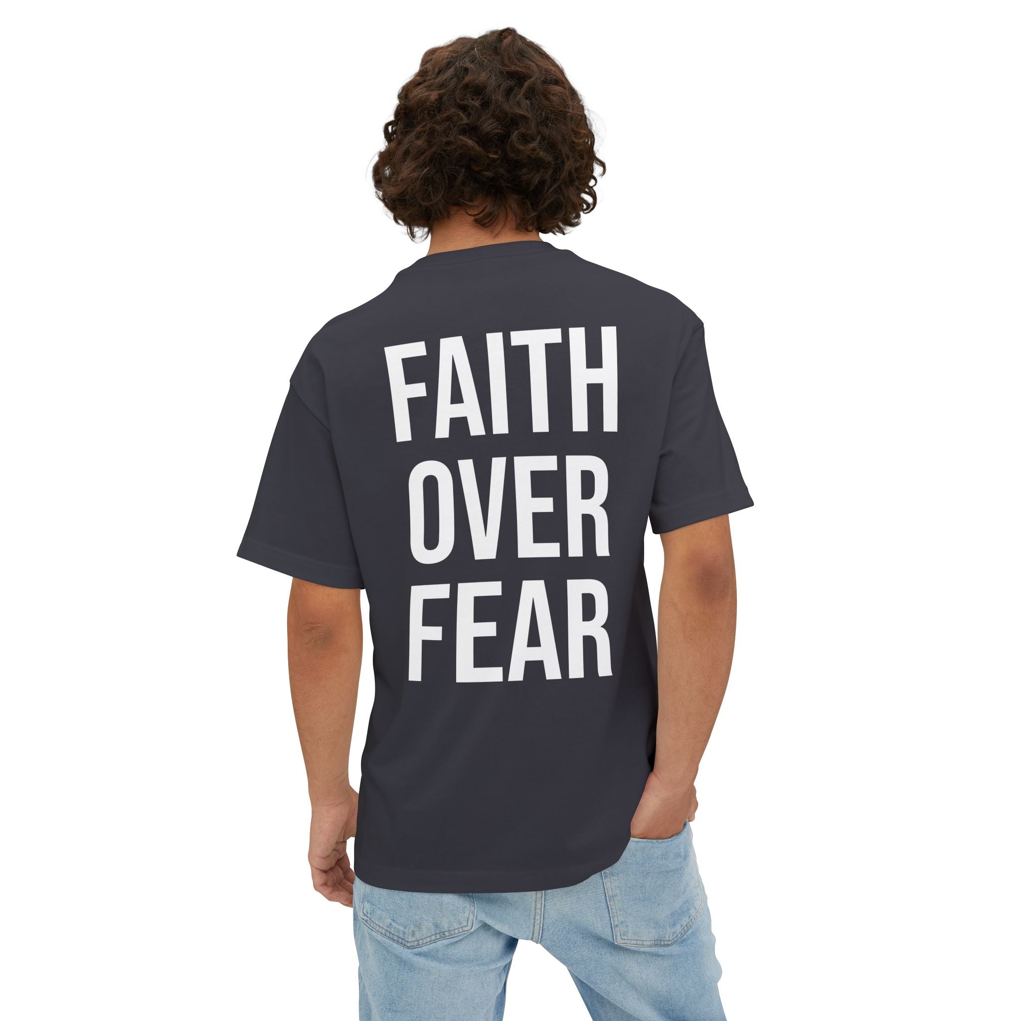 Faith Over Fear Oversized Tee - Boxy Inspirational Graphic Shirt