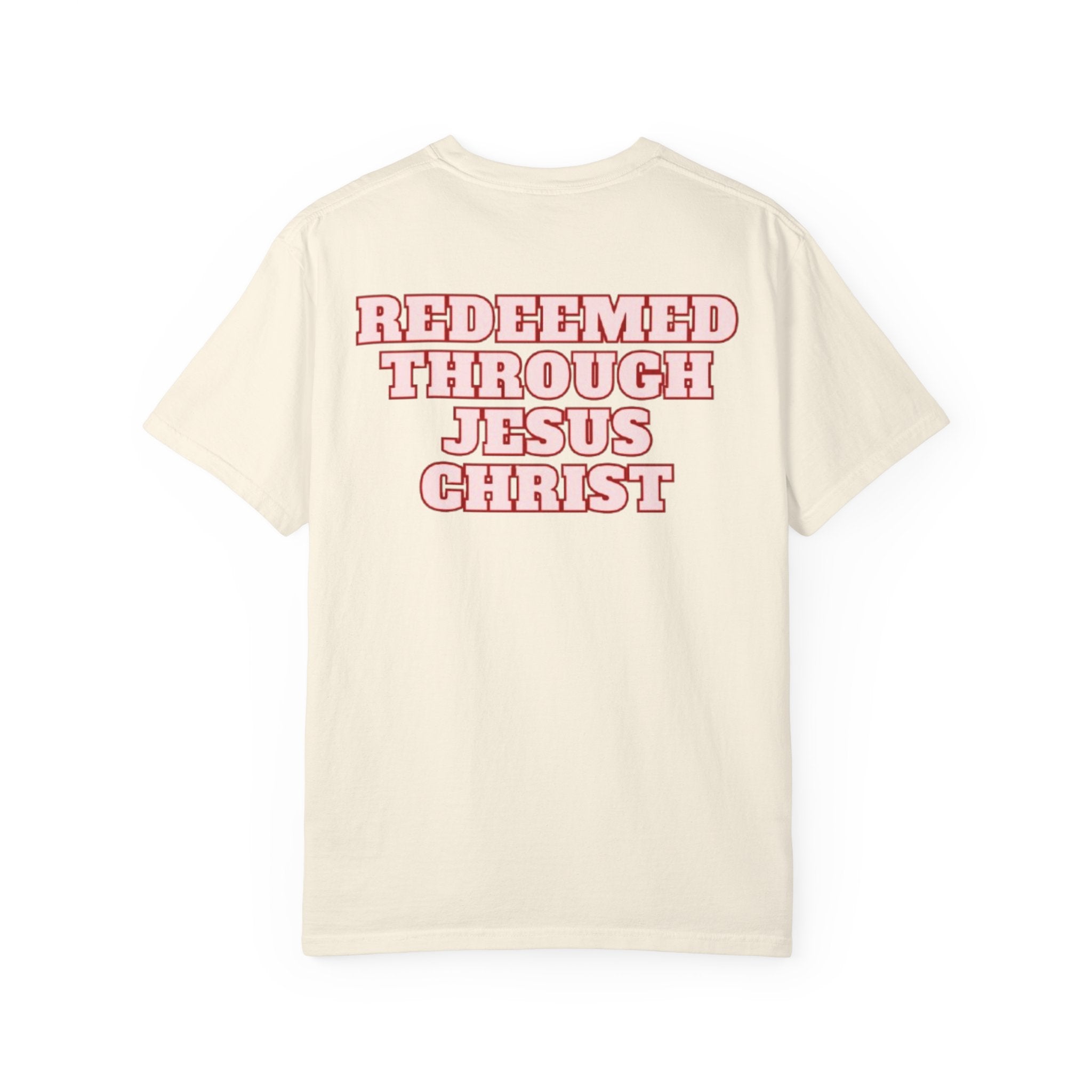 Redeemed Through Jesus Christ T-Shirt