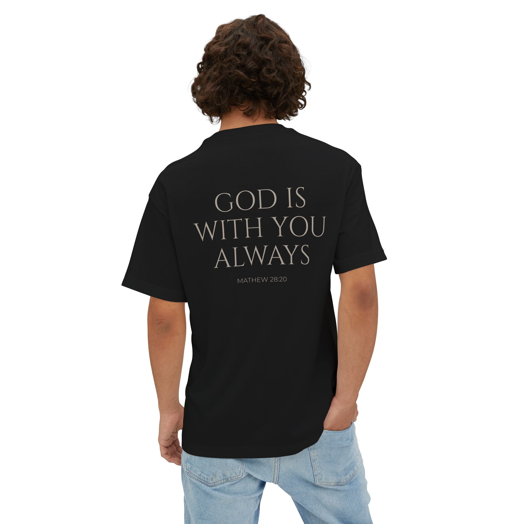 Oversized Tee — "God Is With You Always" Inspirational Christian T-Shirt
