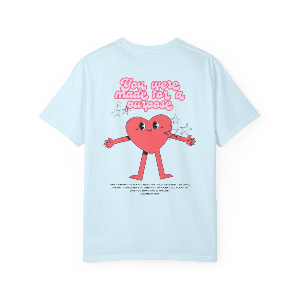 You Were Made for a Purpose T‑Shirt — Cute Heart Character Inspirational Tee