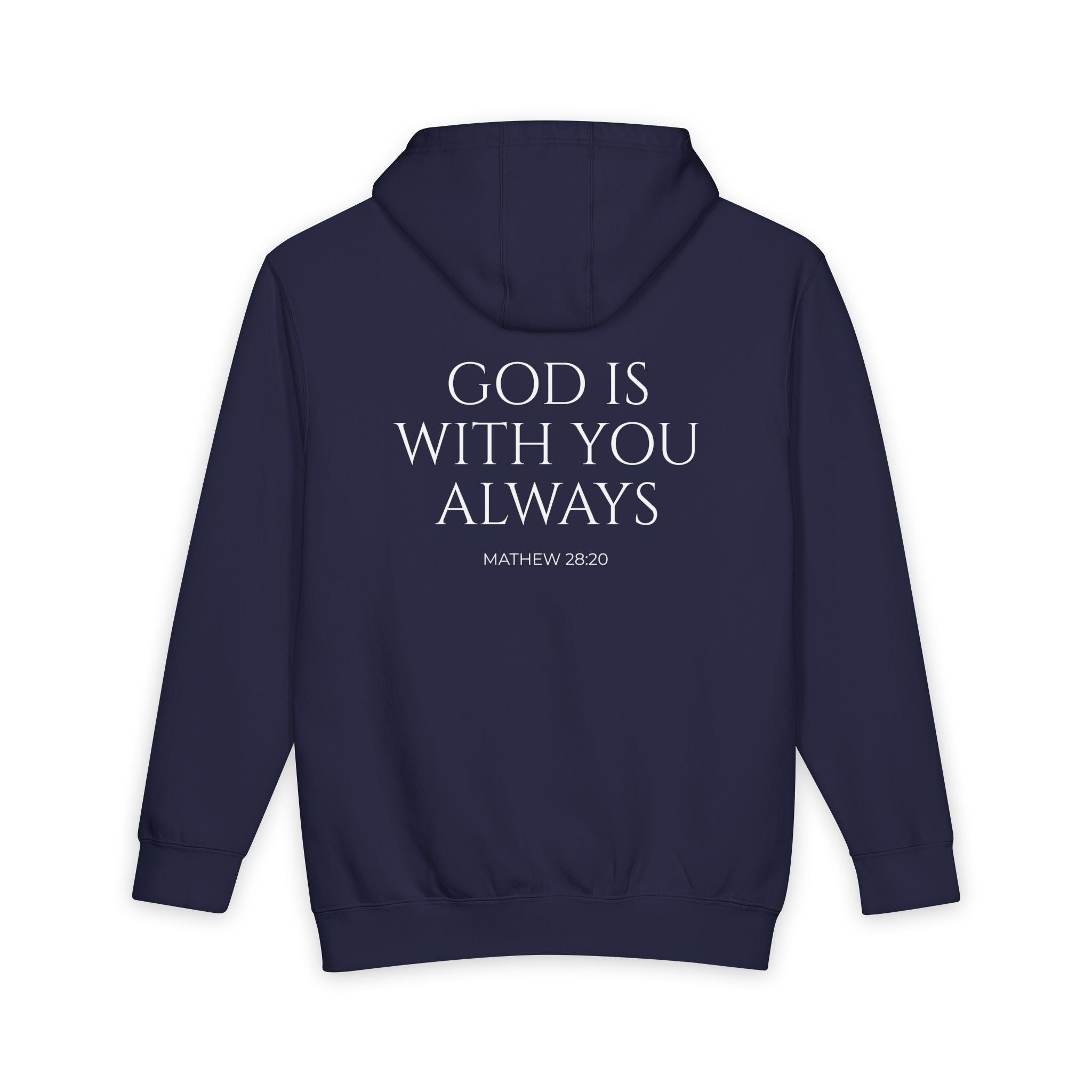 God Is With You Always Hoodie — Matthew 28:20 Inspirational Pullover