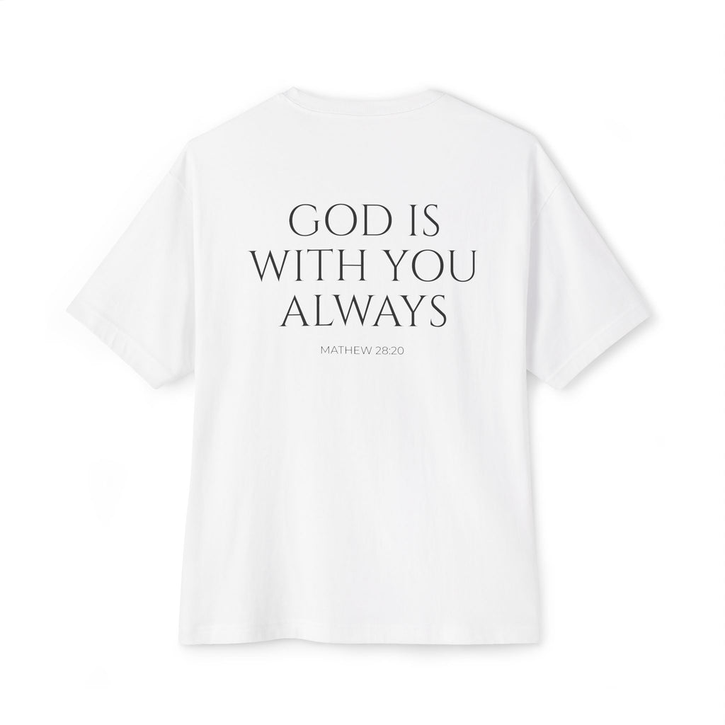 Oversized Tee — "God Is With You Always" Inspirational Christian T-Shirt