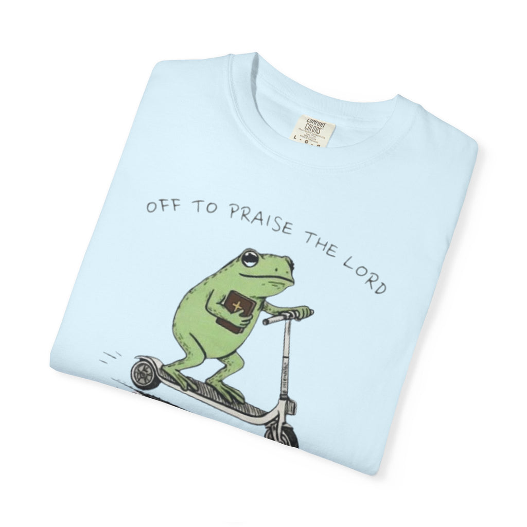 "off to praise the Lord" Frog - Garment-Dyed T-shirt