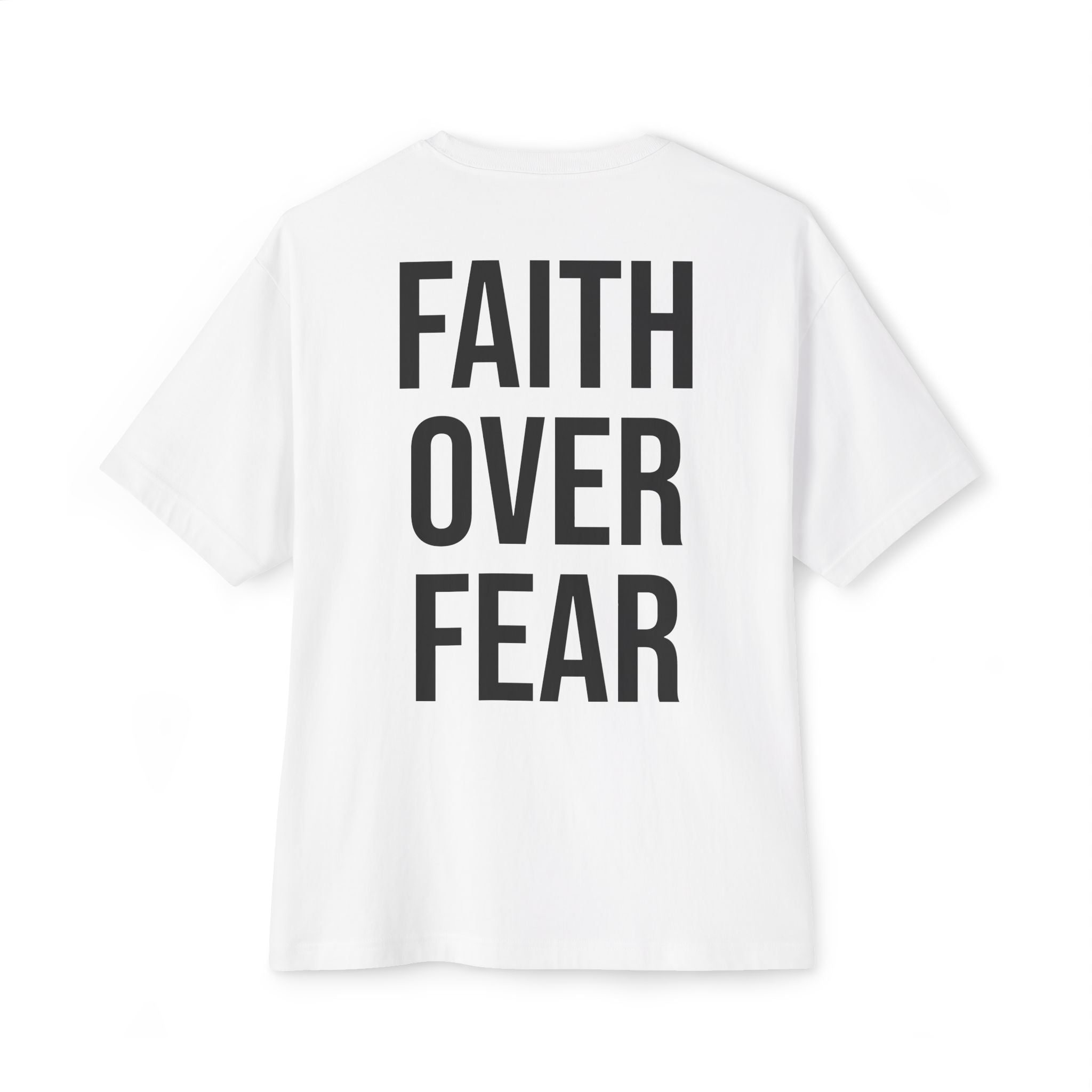 Faith Over Fear Oversized Tee - Boxy Inspirational Graphic Shirt