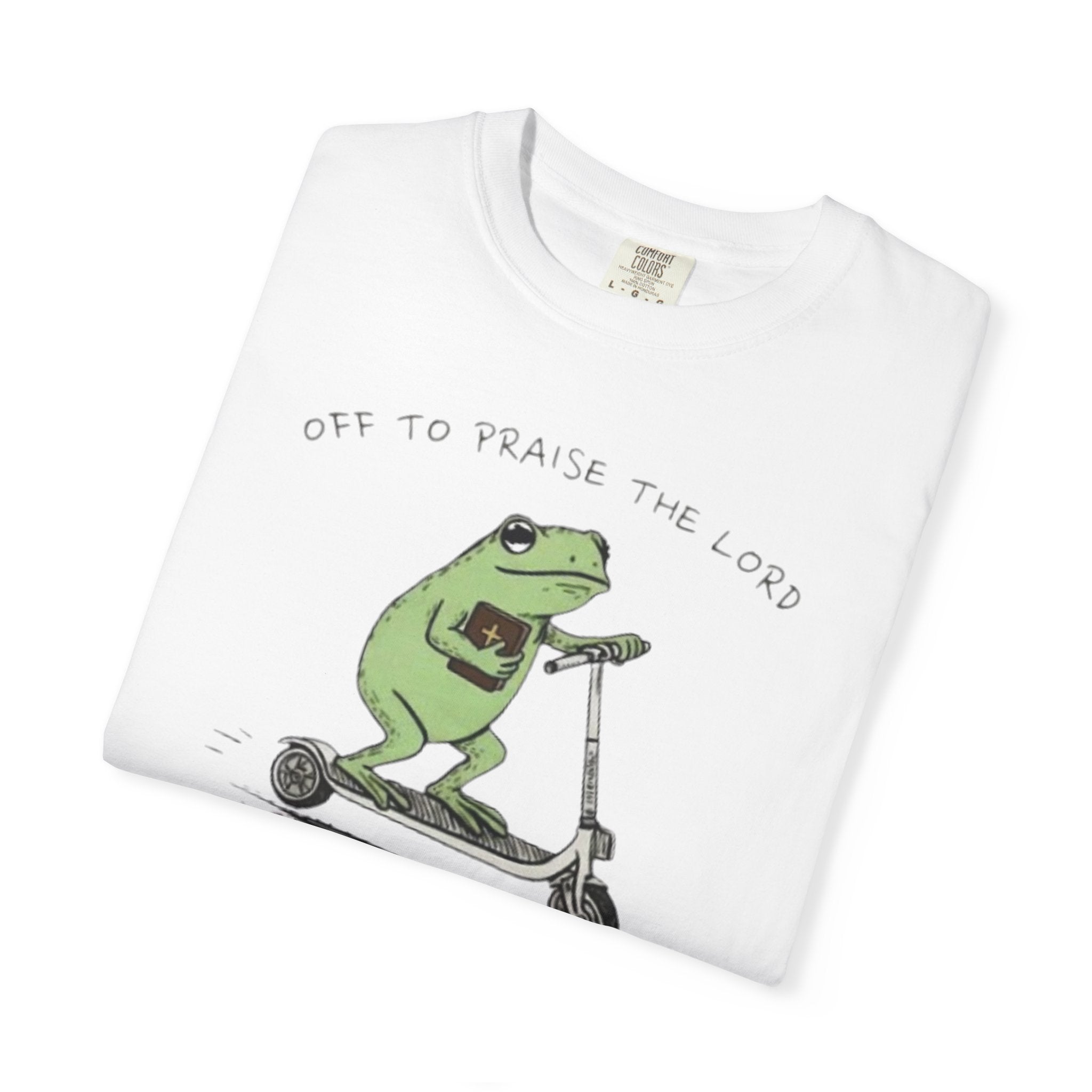 "off to praise the Lord" Frog - Garment-Dyed T-shirt