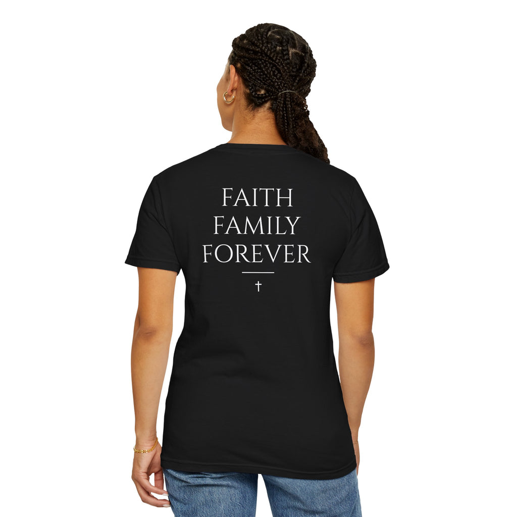 Faith Family Forever T‑Shirt — Atoned Apparel Garment‑Dyed Tee