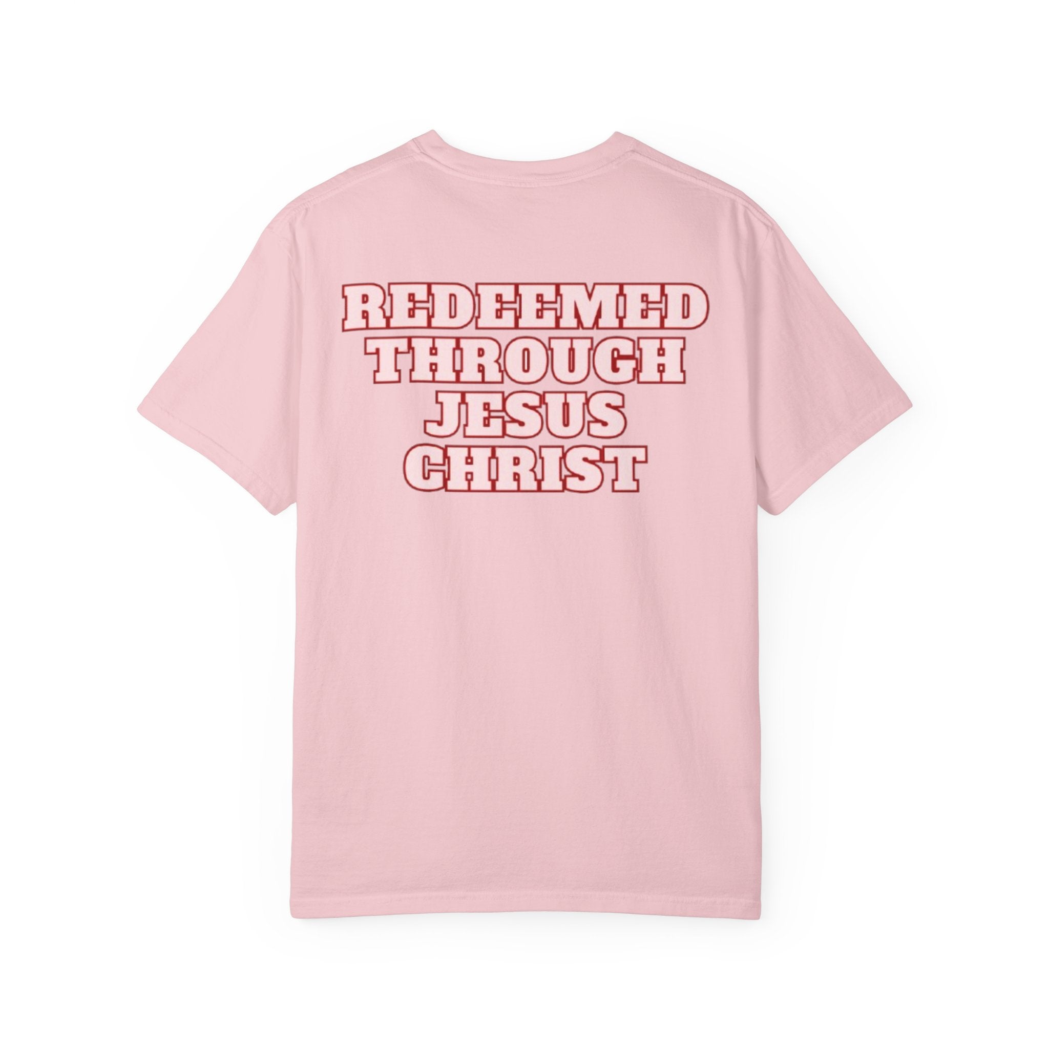 Redeemed Through Jesus Christ T-Shirt