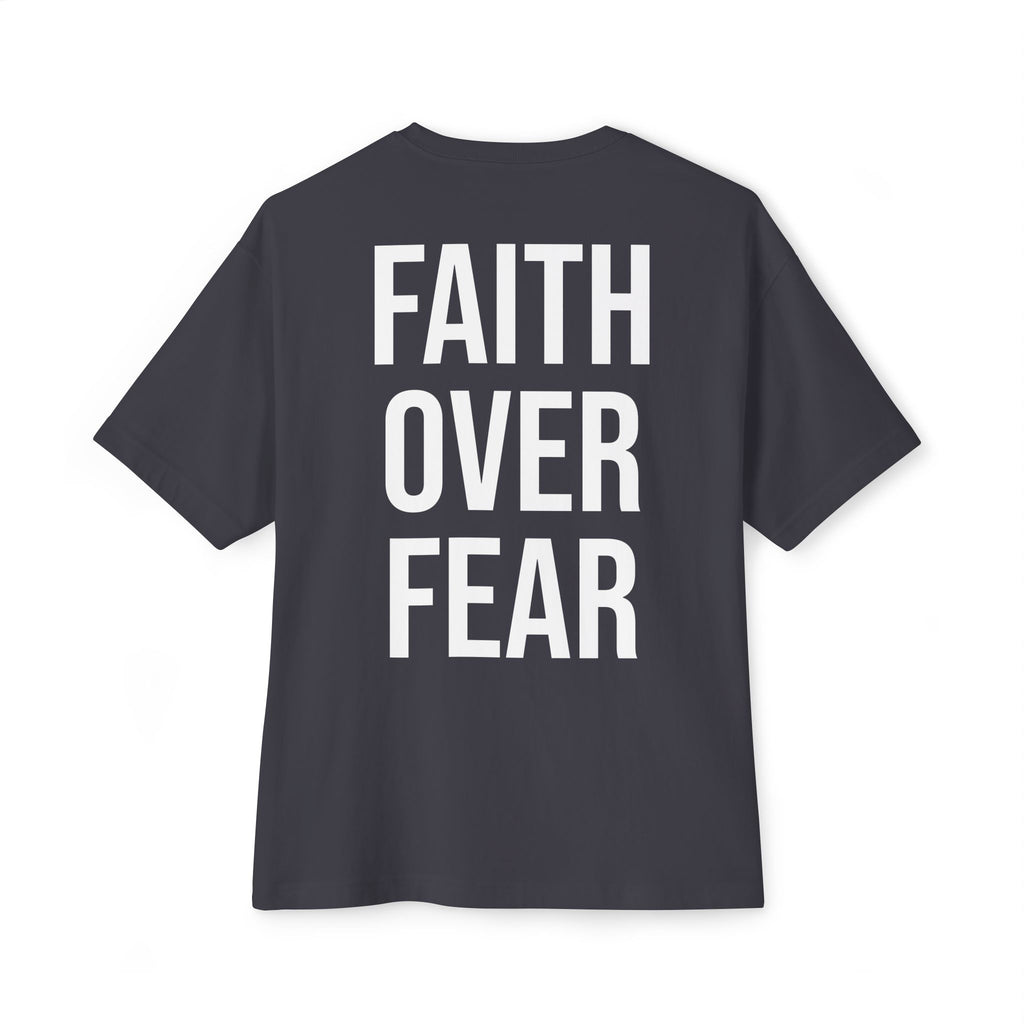 Faith Over Fear Oversized Tee - Boxy Inspirational Graphic Shirt