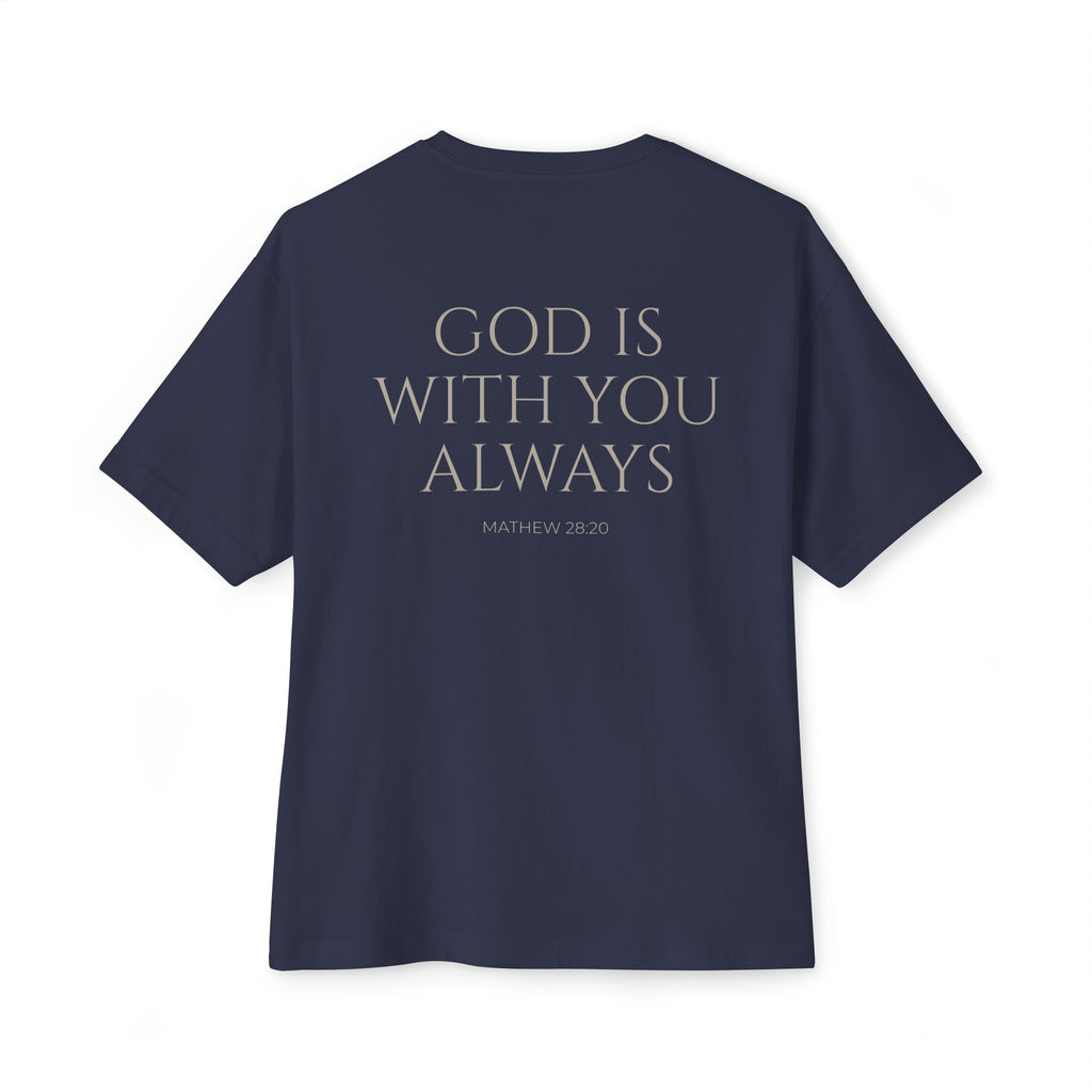 Oversized Tee — "God Is With You Always" Inspirational Christian T-Shirt