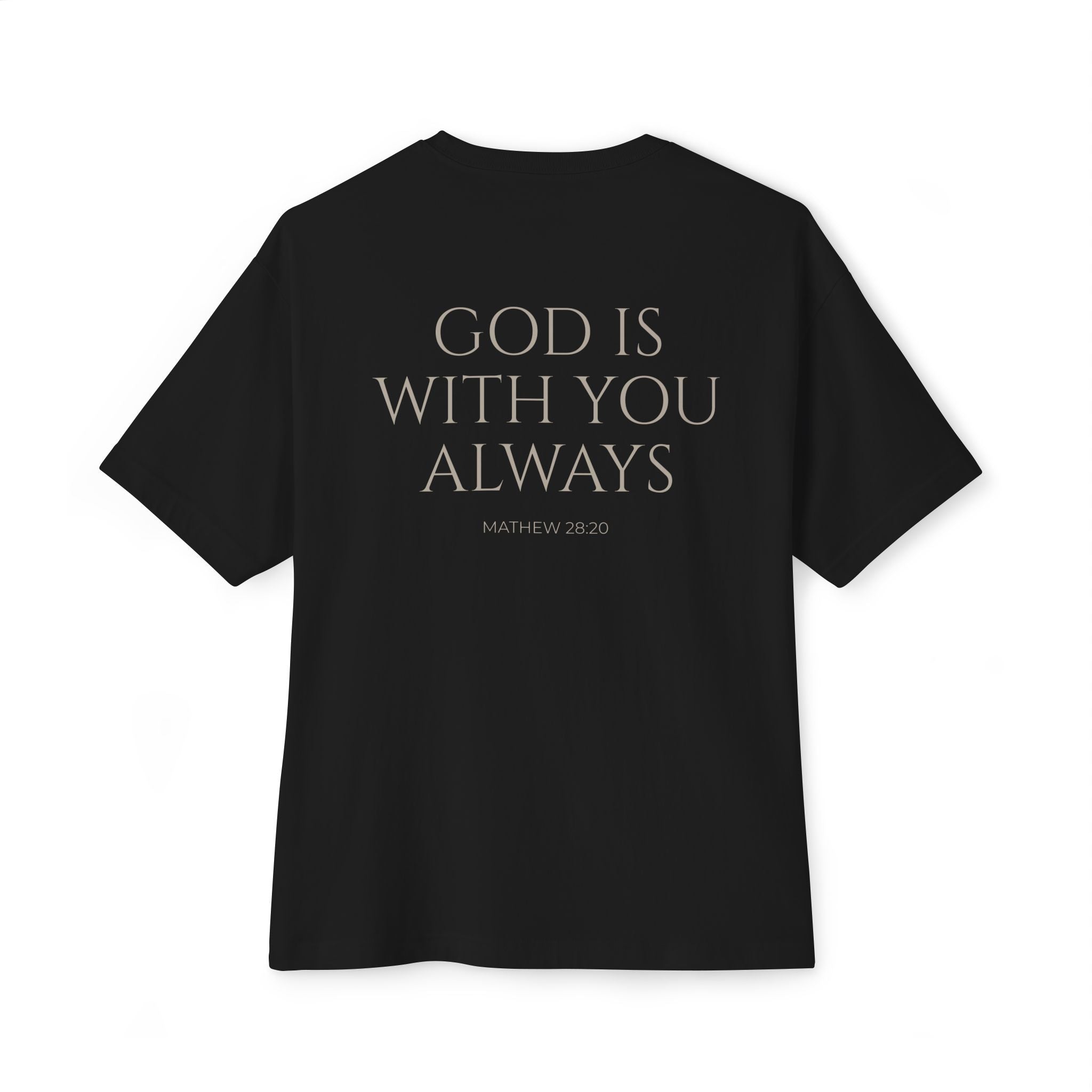 Oversized Tee — "God Is With You Always" Inspirational Christian T-Shirt