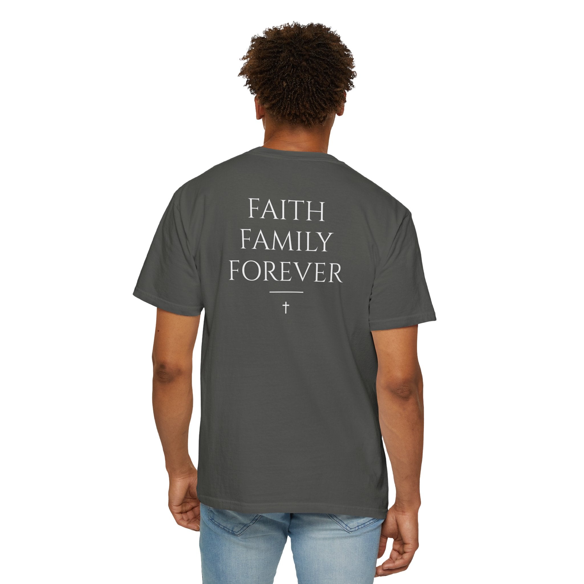 Faith Family Forever T‑Shirt — Atoned Apparel Garment‑Dyed Tee