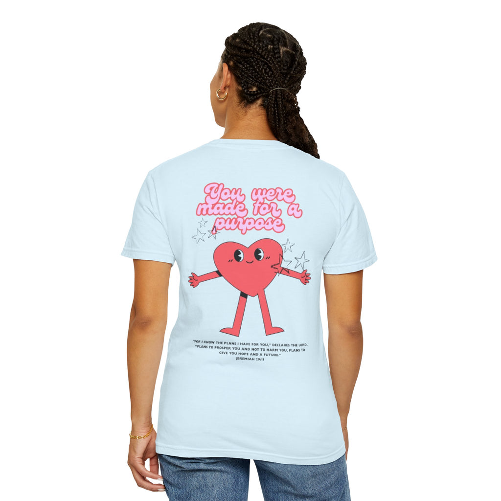 You Were Made for a Purpose T‑Shirt — Cute Heart Character Inspirational Tee