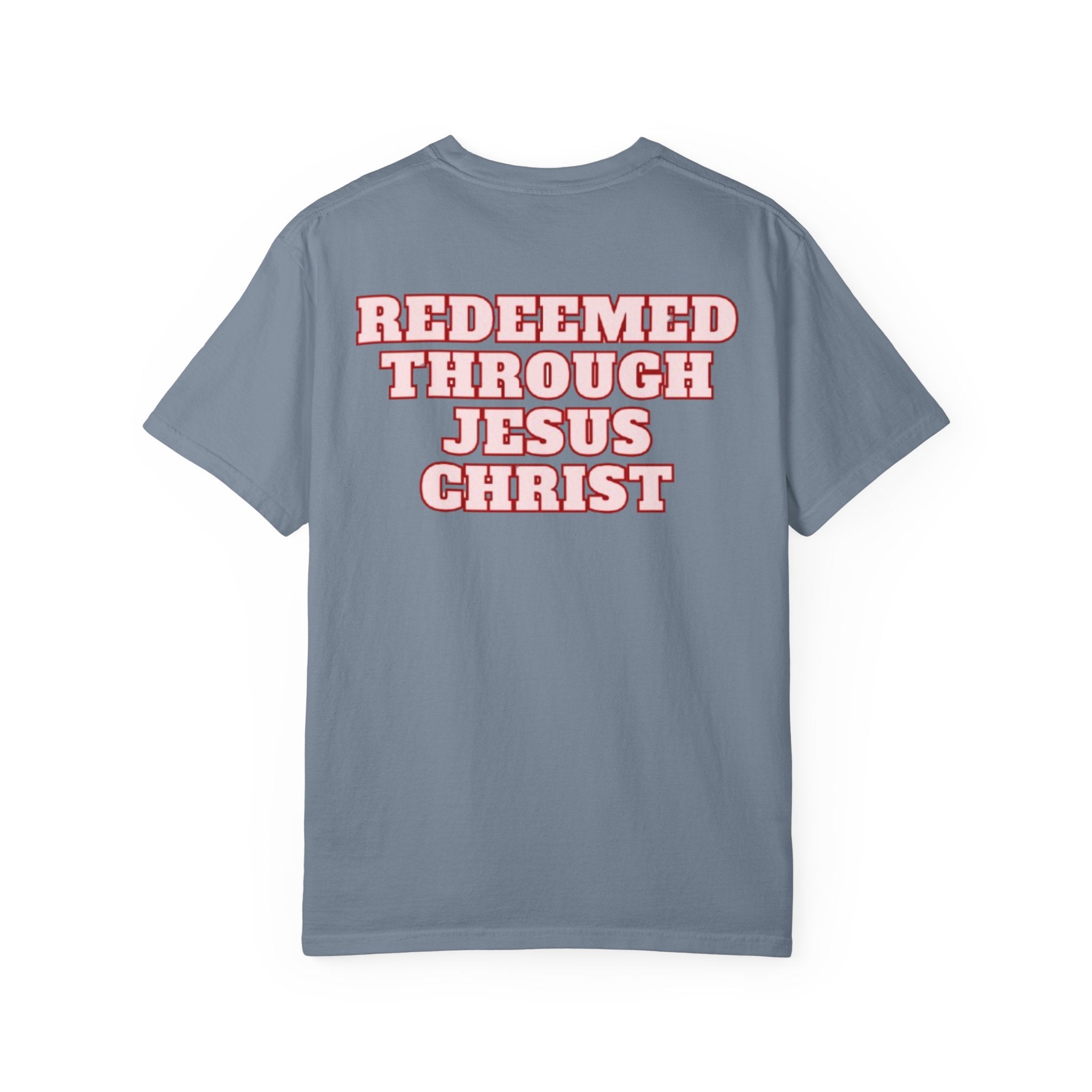Redeemed Through Jesus Christ T-Shirt