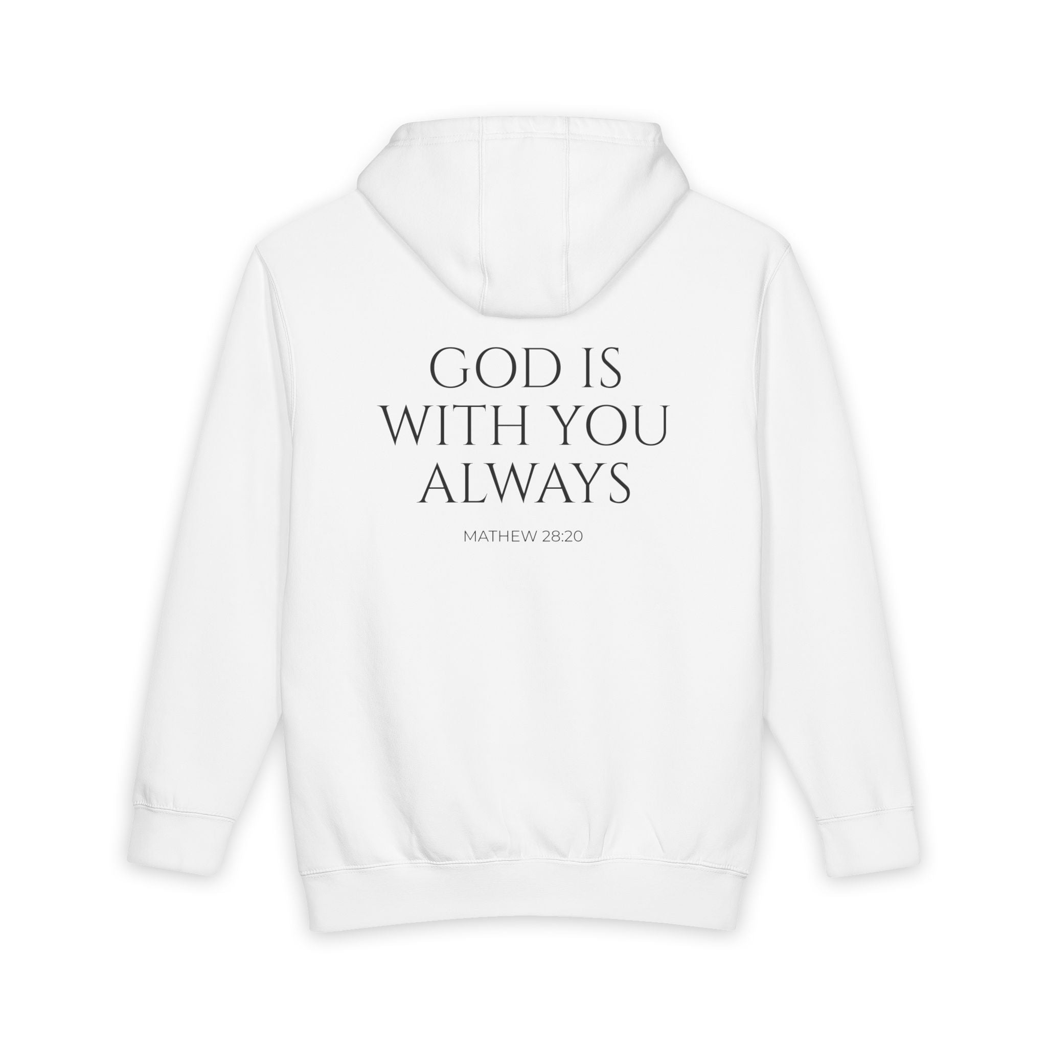 God Is With You Always Hoodie — Matthew 28:20 Inspirational Pullover