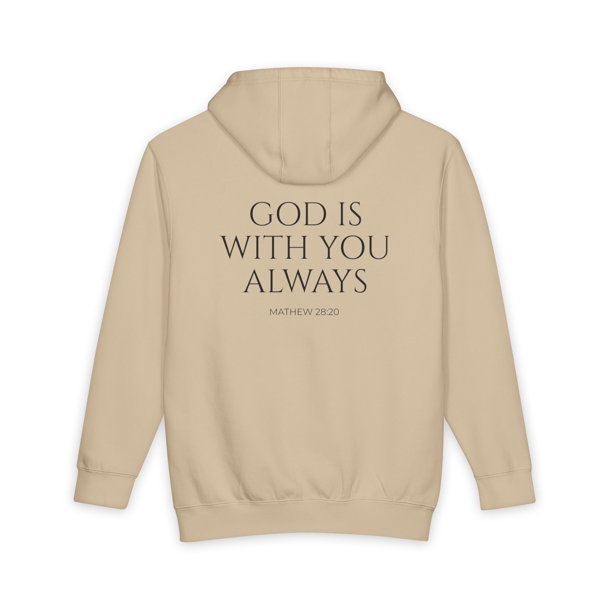 God Is With You Always Hoodie — Matthew 28:20 Inspirational Pullover