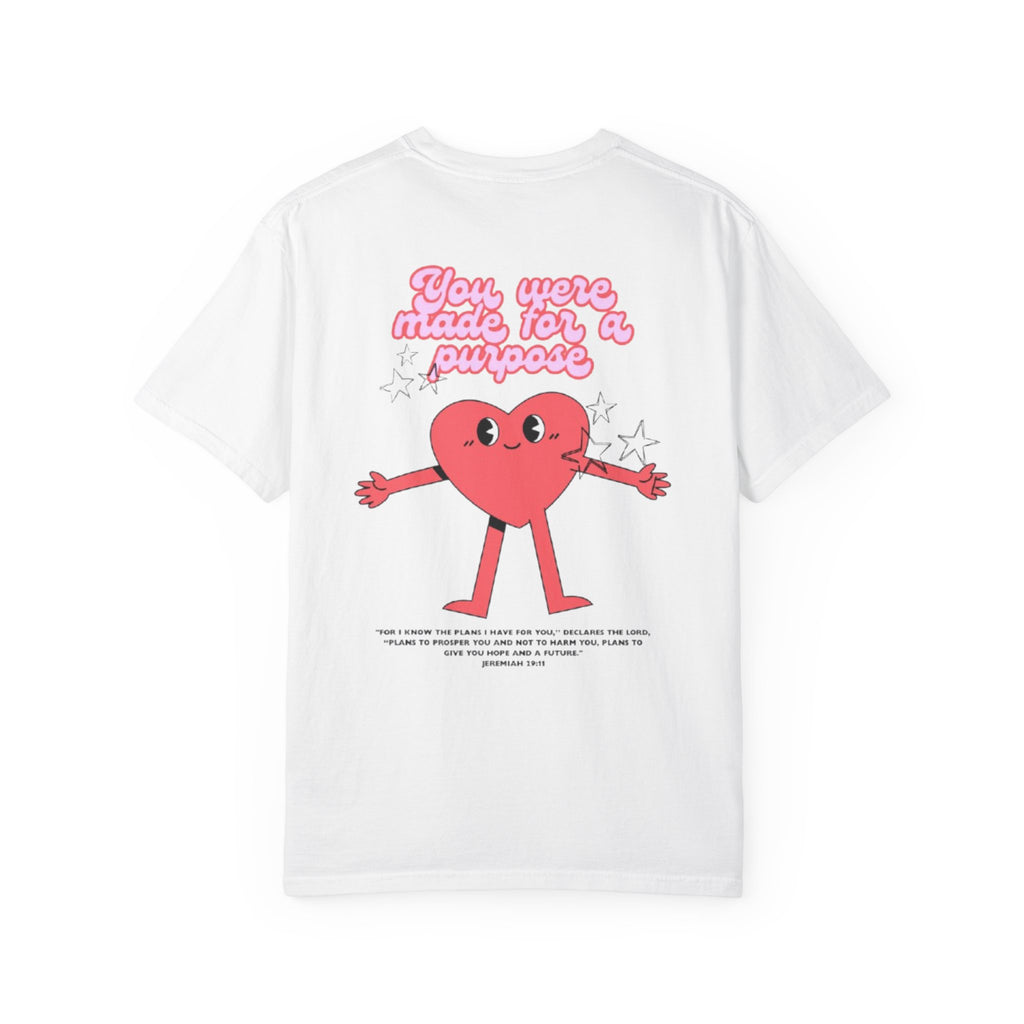 You Were Made for a Purpose T‑Shirt — Cute Heart Character Inspirational Tee