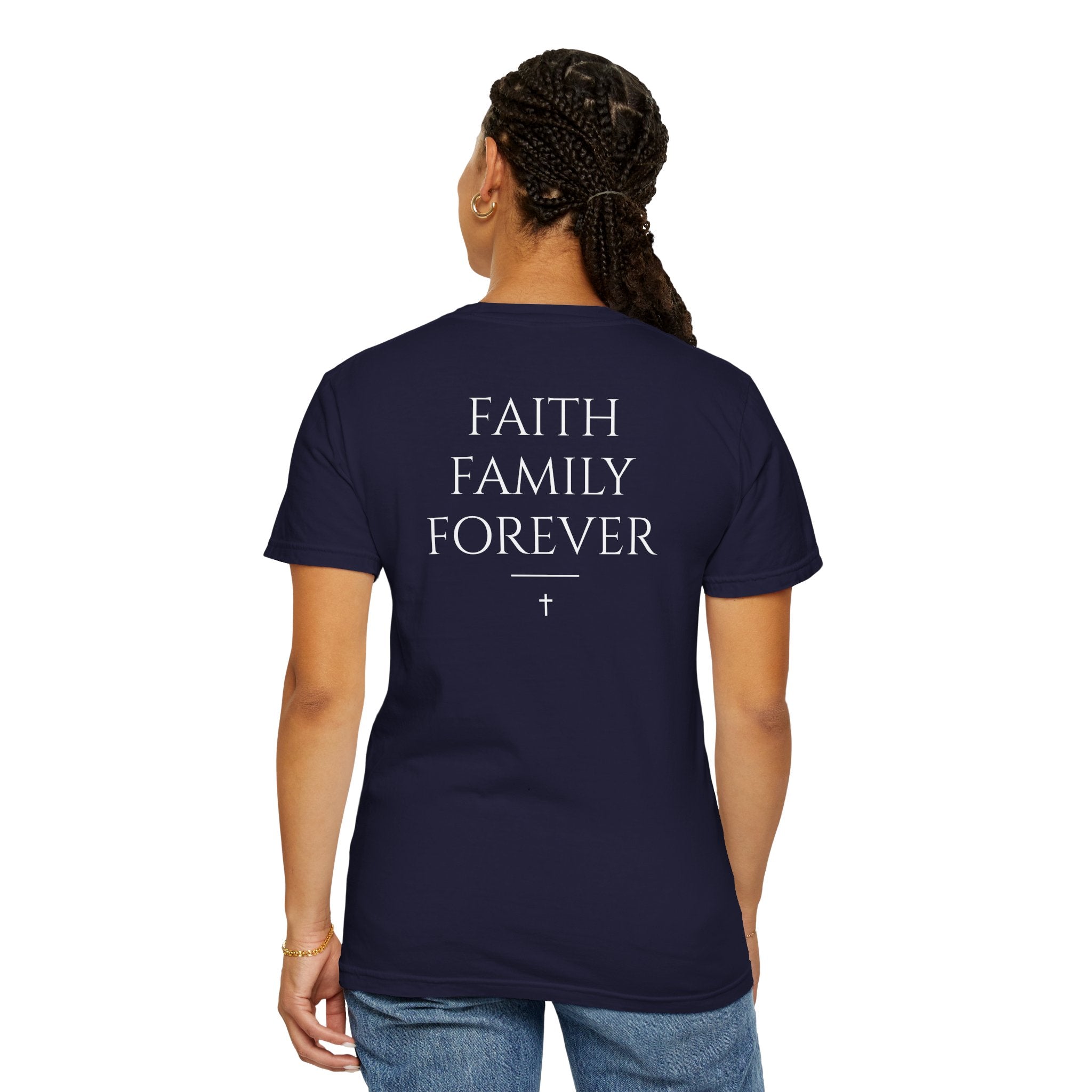 Faith Family Forever T‑Shirt — Atoned Apparel Garment‑Dyed Tee