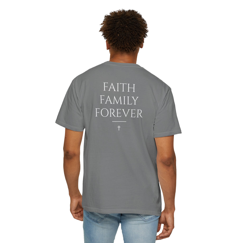 Faith Family Forever T‑Shirt — Atoned Apparel Garment‑Dyed Tee
