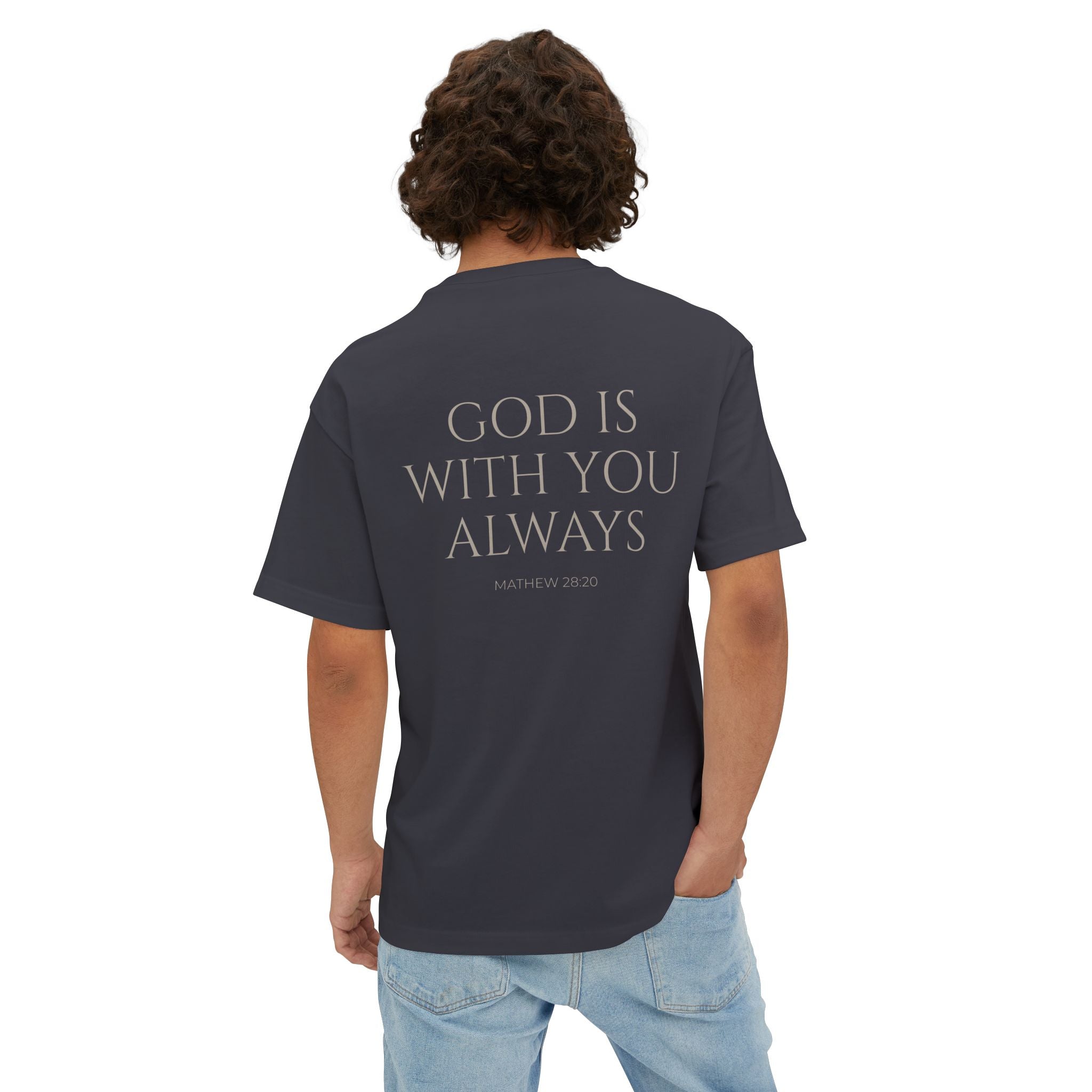 Oversized Tee — "God Is With You Always" Inspirational Christian T-Shirt