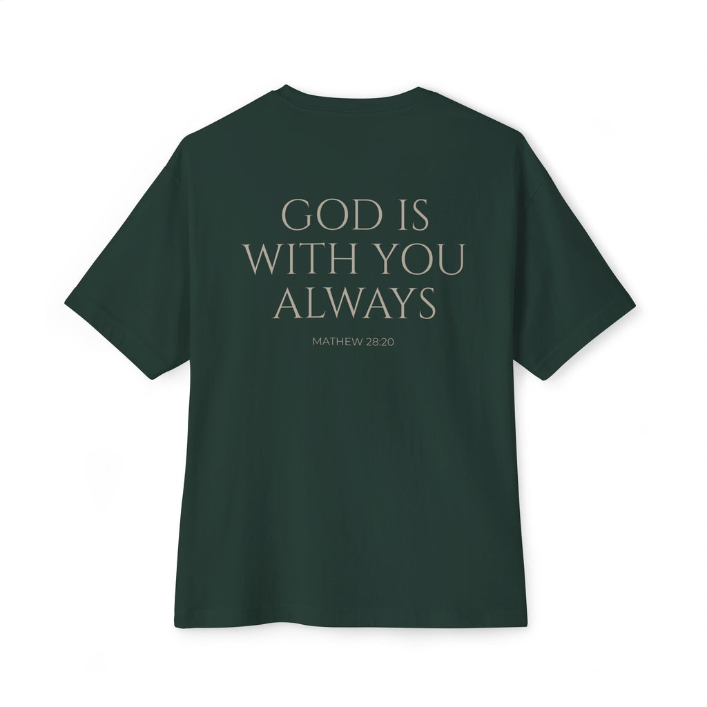 Oversized Tee — "God Is With You Always" Inspirational Christian T-Shirt