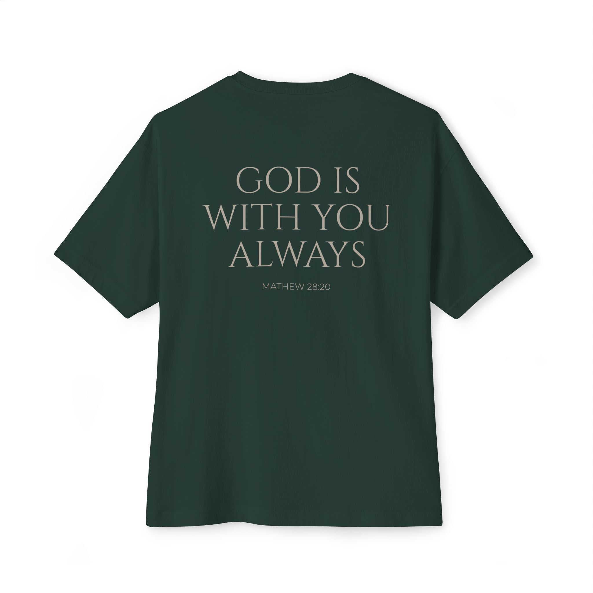 Oversized Tee — "God Is With You Always" Inspirational Christian T-Shirt