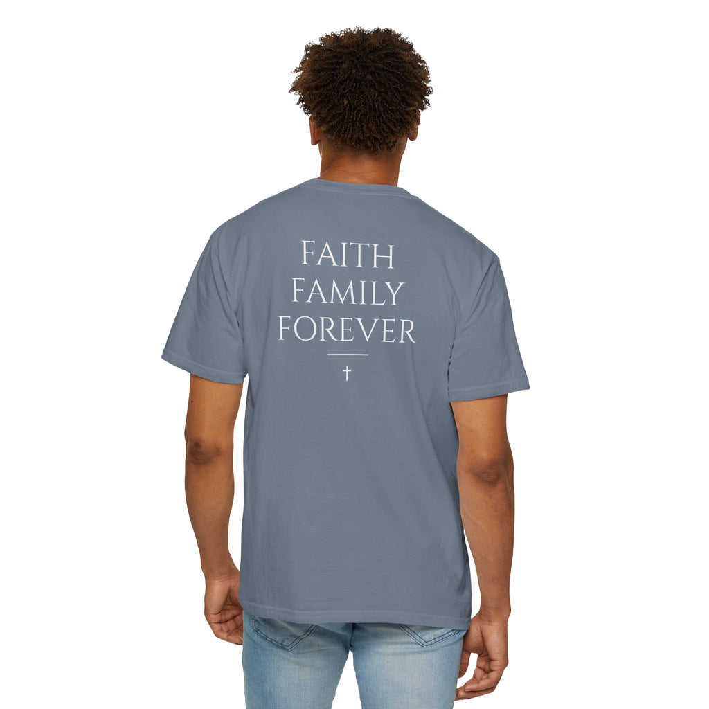 Faith Family Forever T‑Shirt — Atoned Apparel Garment‑Dyed Tee